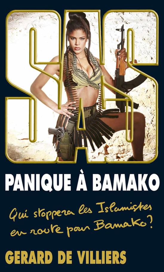 SAS 195- Panique à Bamako:Qui stoppera les Islamistes en route pour Bamako?