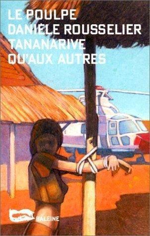 Le Poulpe [135] Tananarive qu'aux autres