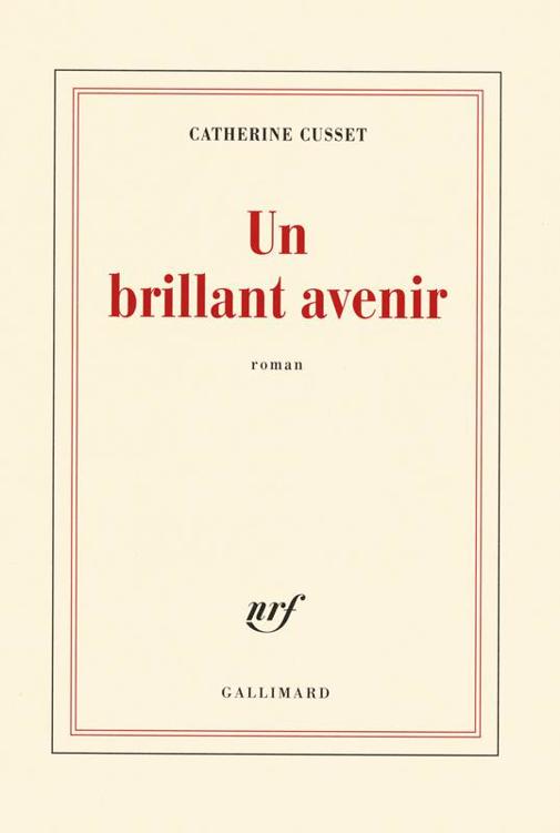 2008 - Un brillant avenir (Goncourt des lycéens)