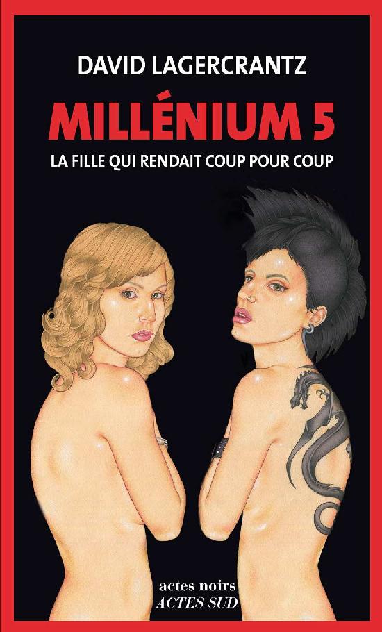 La fille qui rendait coup pour coup - Millenium 5