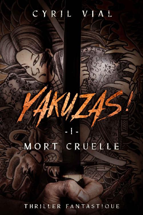 Yakuzas ! - 1 - Mort Cruelle