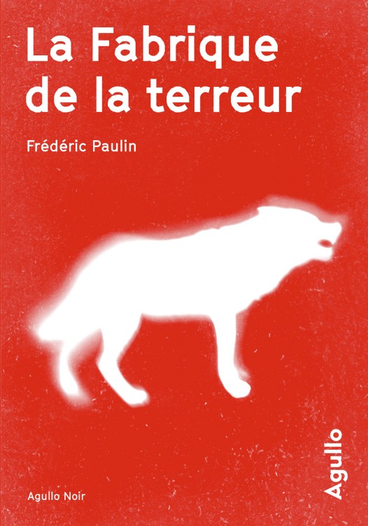 La Fabrique de la terreur - T3