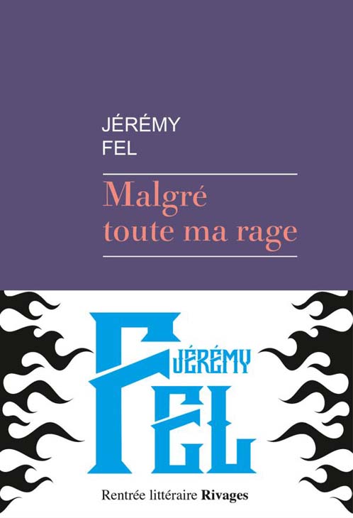 Malgré toute ma rage