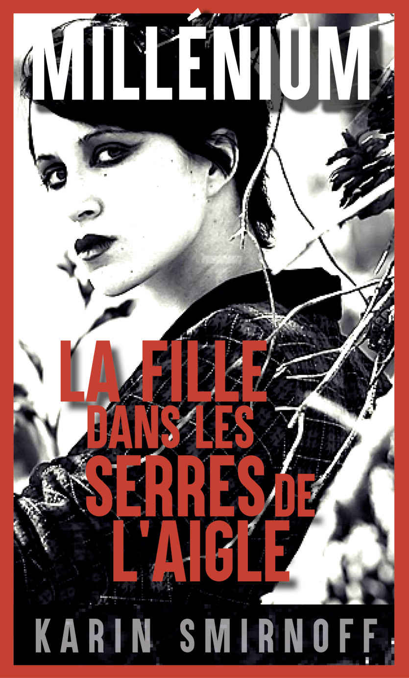 Millénium 7 - La Fille dans les serres de l'aigle (French Edition)