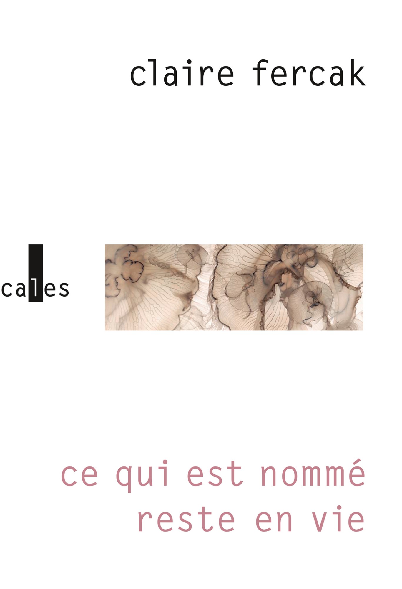 Ce qui est nommé reste en vie