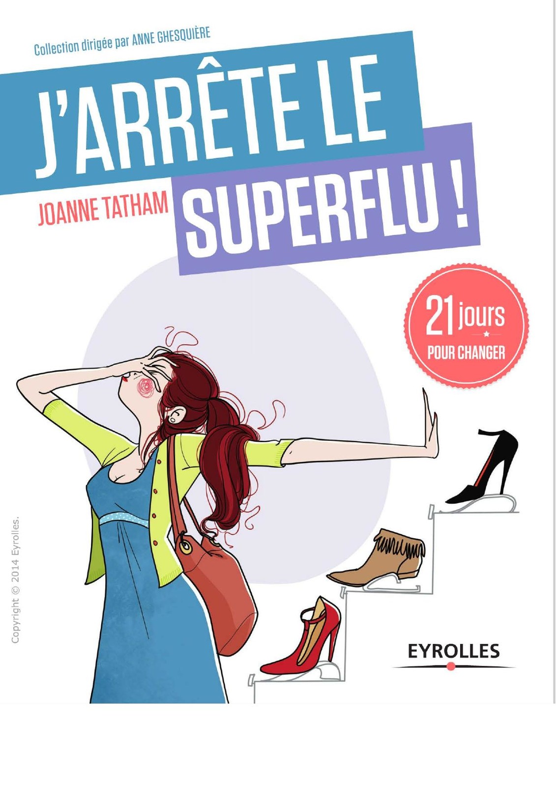 J'arrête le superflu - 21 jours pour en finir avec le toujours plus