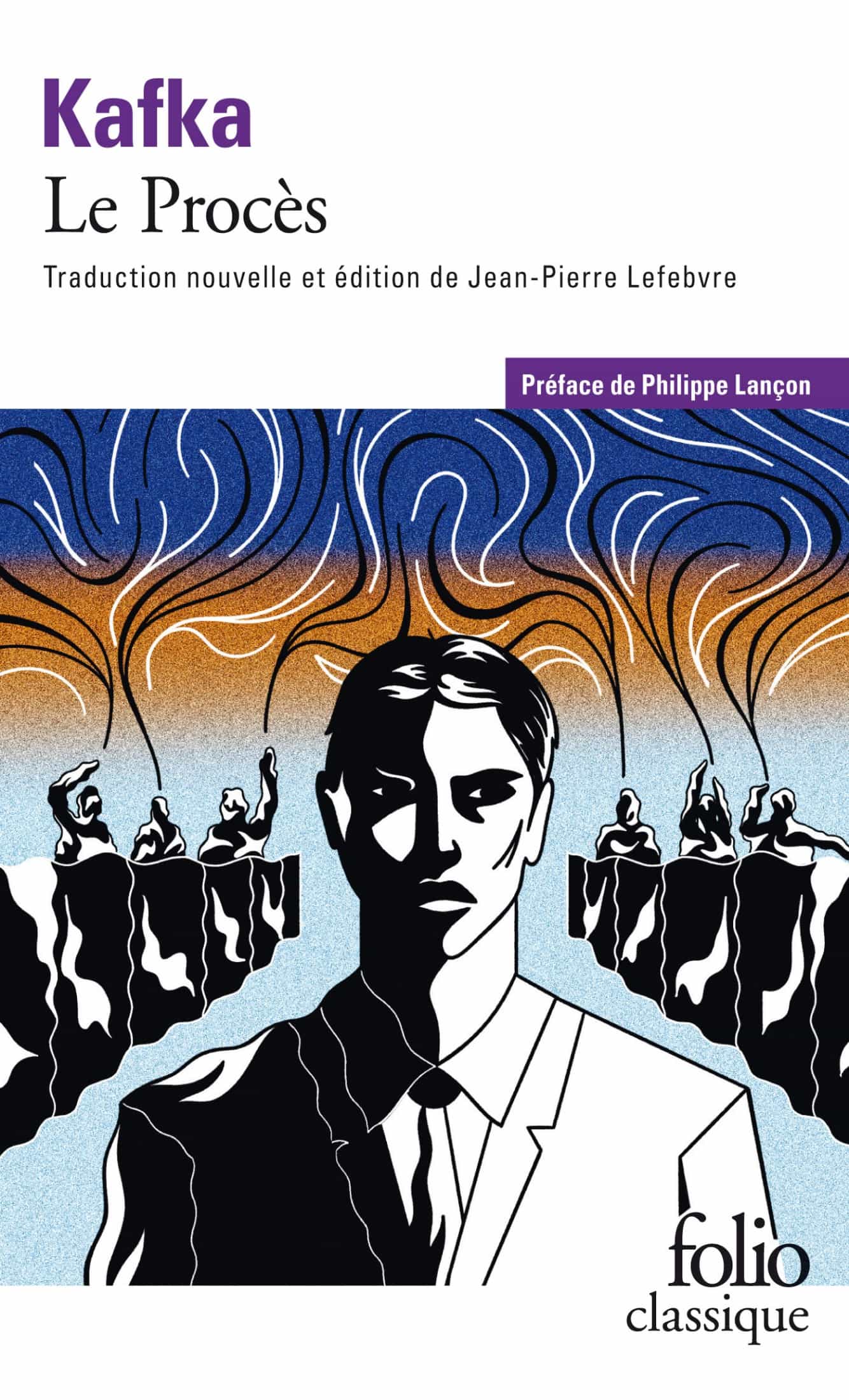 Le Procès (Traduction nouvelle de Jean-Pierre Lefebvre)
