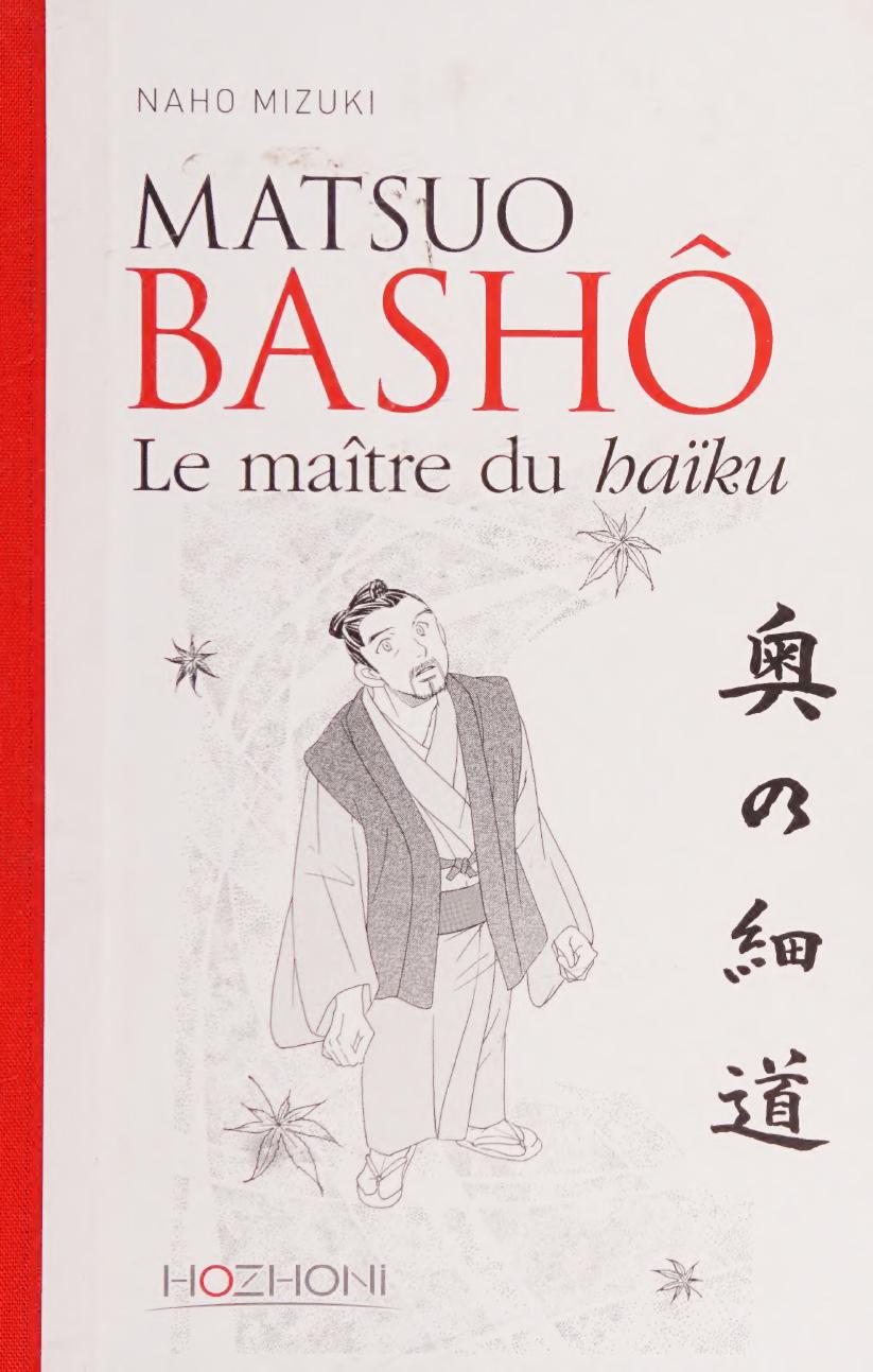 Matsuo Bashô - Le maître du haïku